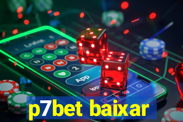 p7bet baixar